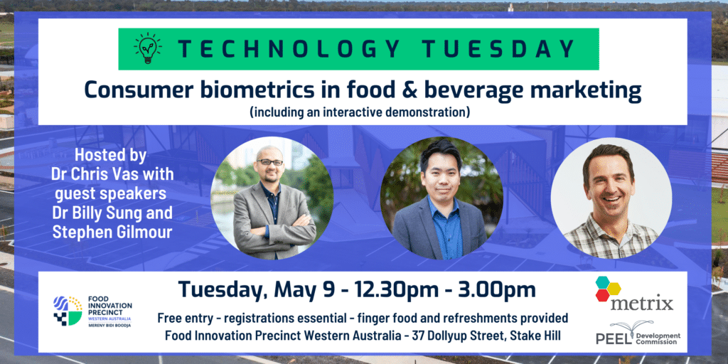 We are very excited to announce our very first TECHNOLOGY TUESDAY event at #FIPWA 'Consumer biometrics in food & beverage marketing' together with Metrix Consulting and Peel Development Commission