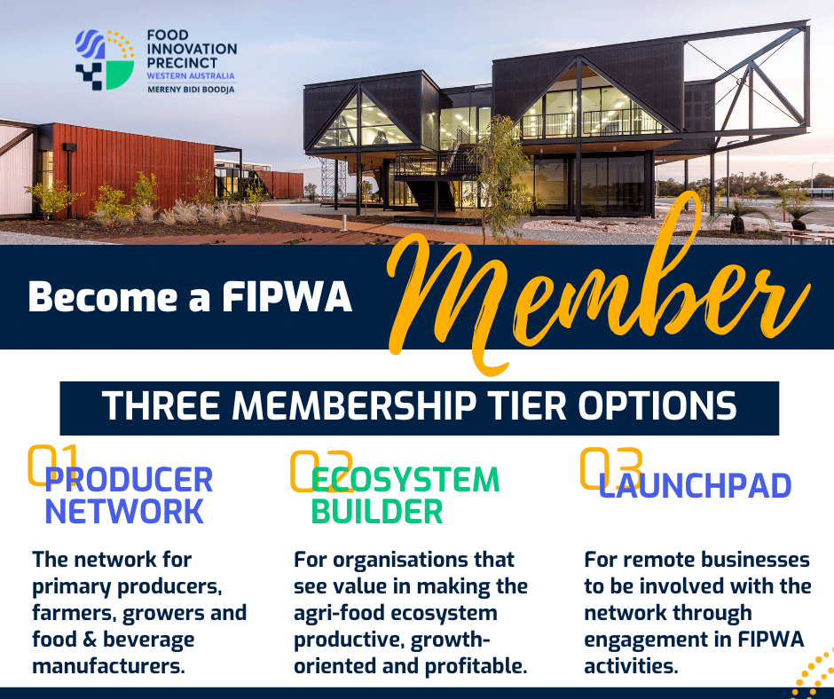 Become a member of Food Innovation Precinct Western Australia. There are three membership tiers to choose from.